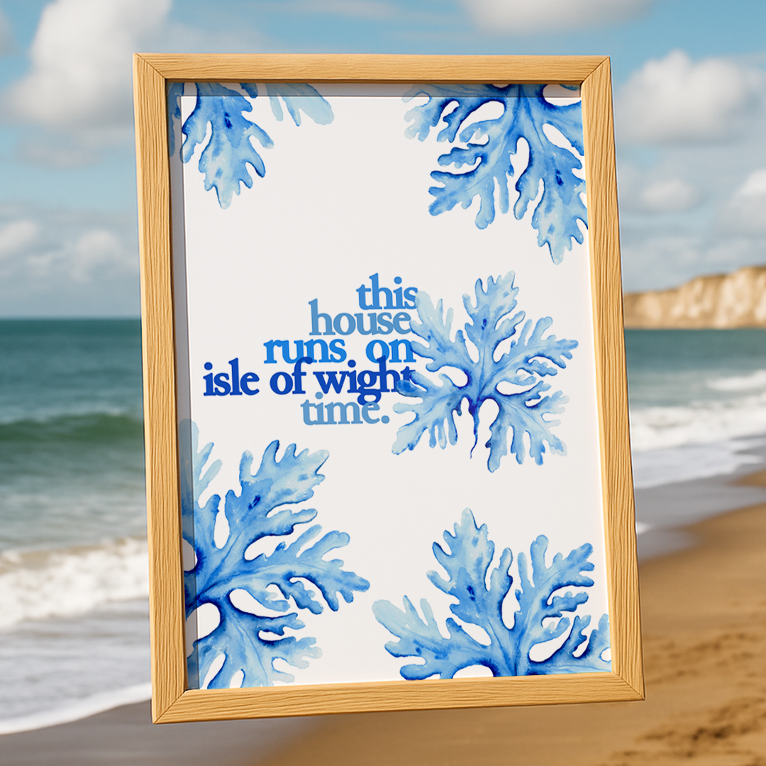 This House Runs on Isle of Wight Time Print