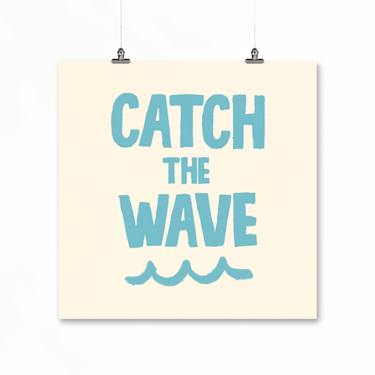 Catch the Wave Print