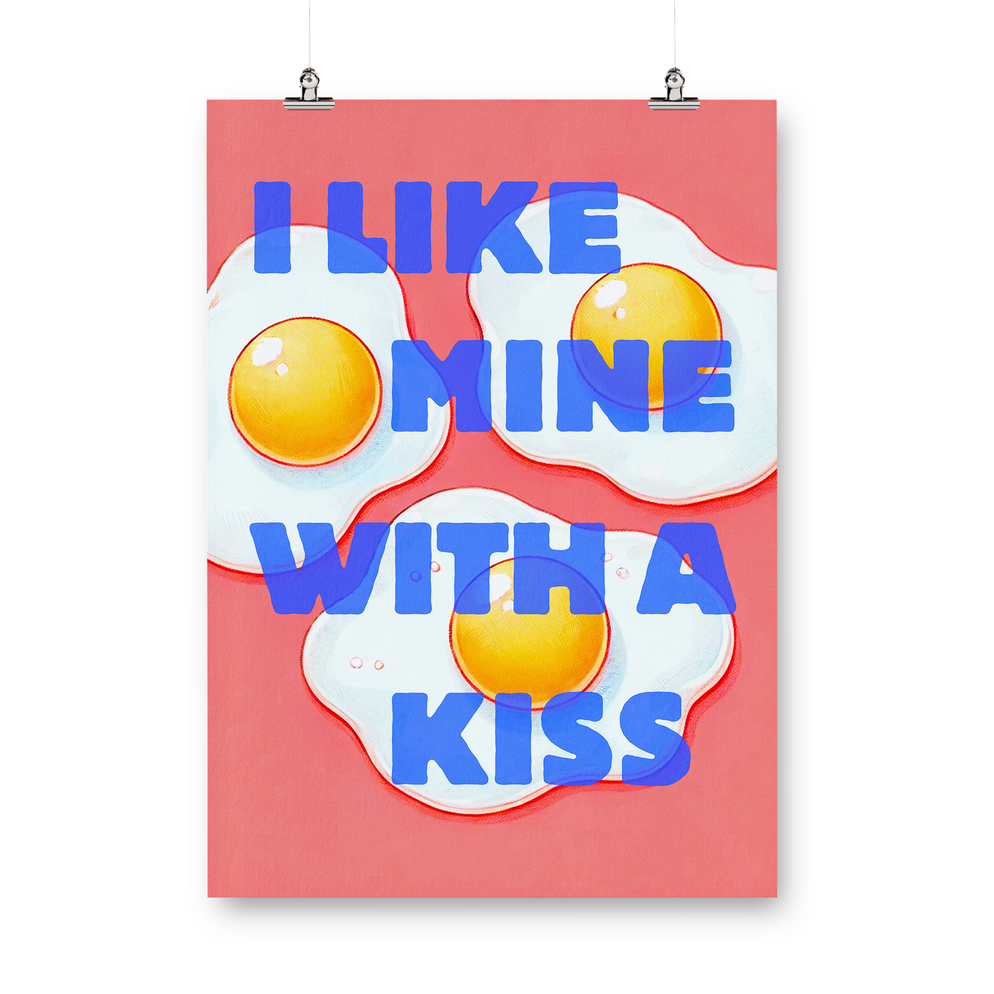 I Like Mine With a Kiss Print