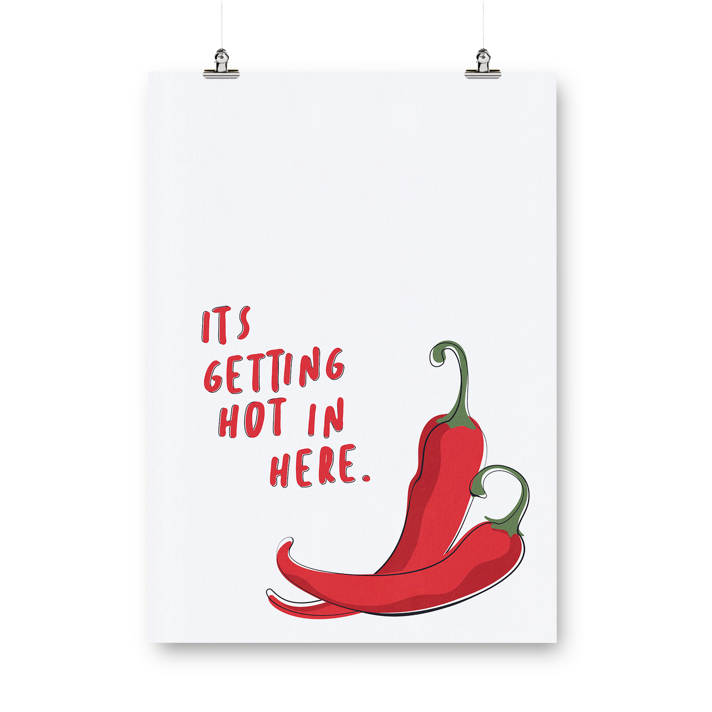 It's Getting Hot In Here Print