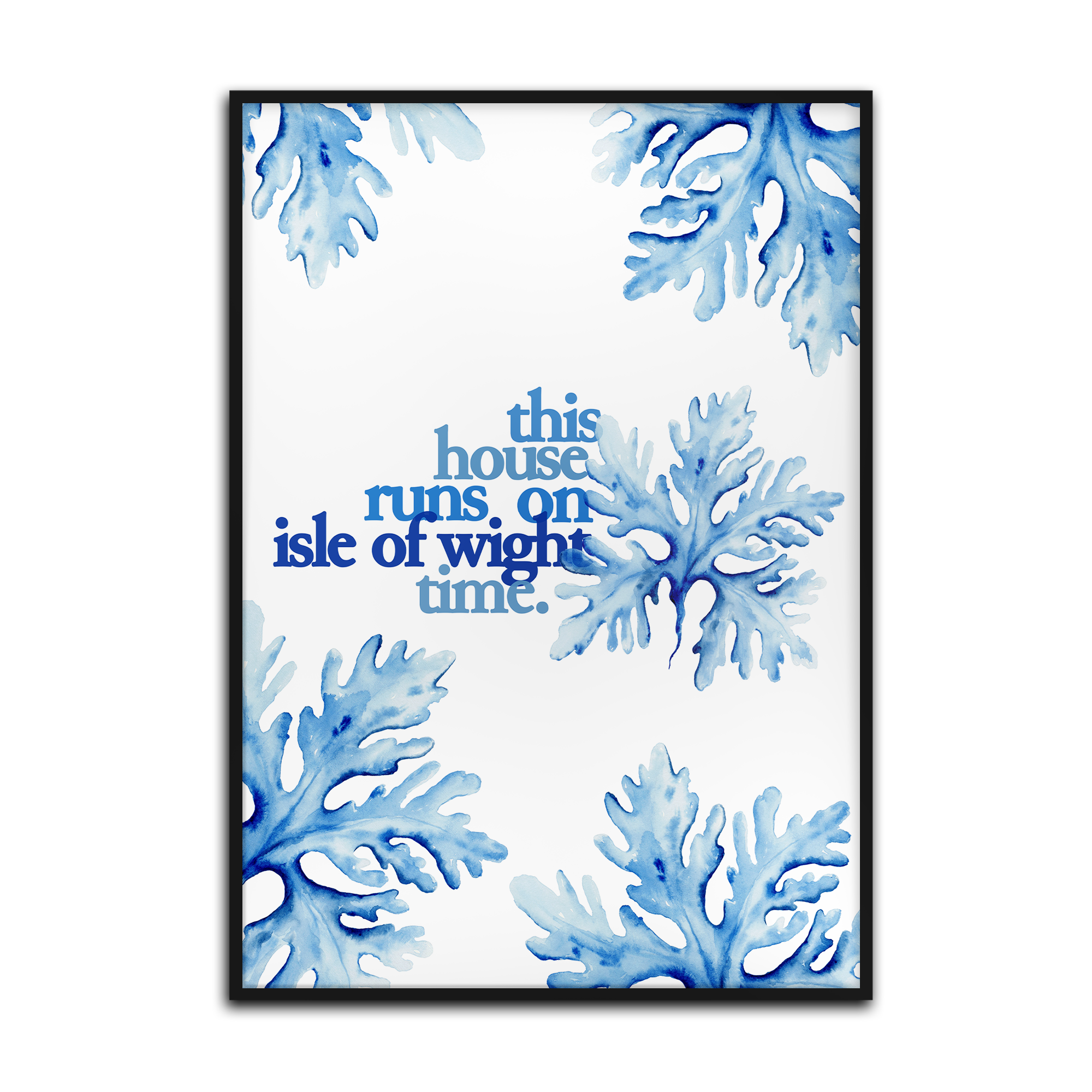 This House Runs on Isle of Wight Time Print