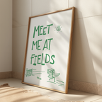 Meet Me At The Fields Print